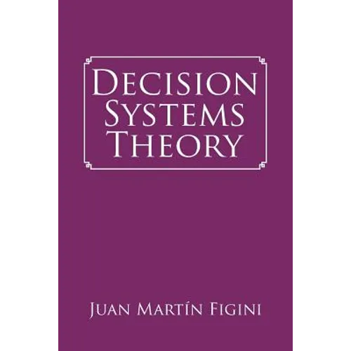 Decision Systems Theory