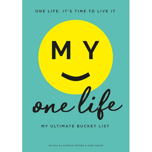My One Life. My Ultimate Bucket List
