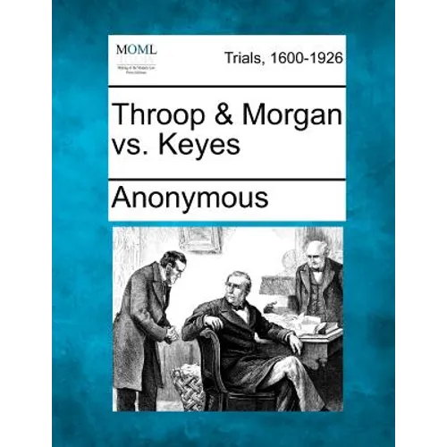 Throop & Morgan vs. Keyes