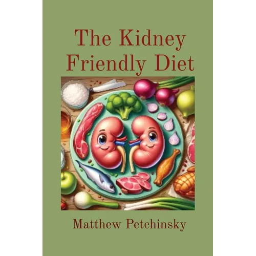 The Kidney Friendly Diet