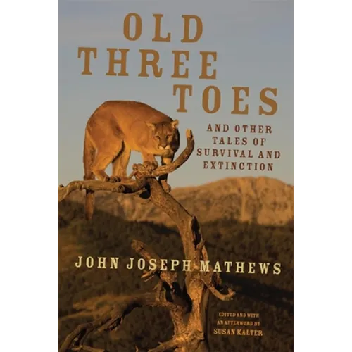Old Three Toes and Other Tales of Survival and Extinction: Volume 63