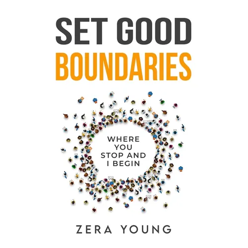 Set Good Boundaries: Where You Stop & I Begin