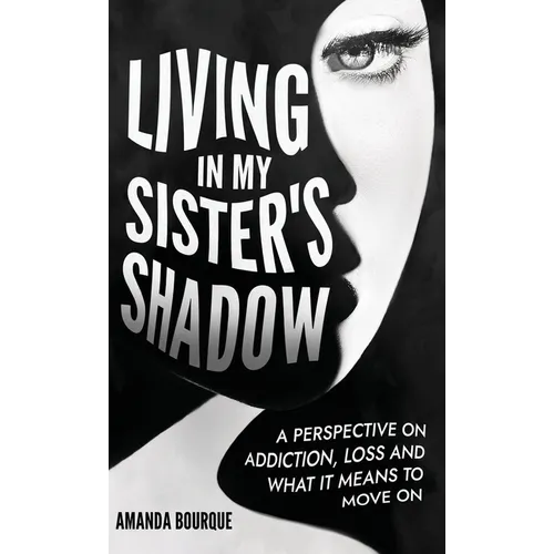 Living in My Sister's Shadow