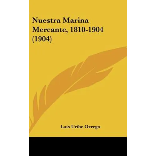 Nuestra Marina Mercante, 1810-1904 (1904)