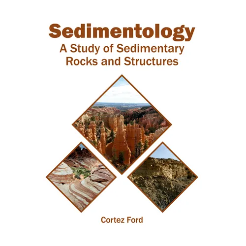Sedimentology: A Study of Sedimentary Rocks and Structures