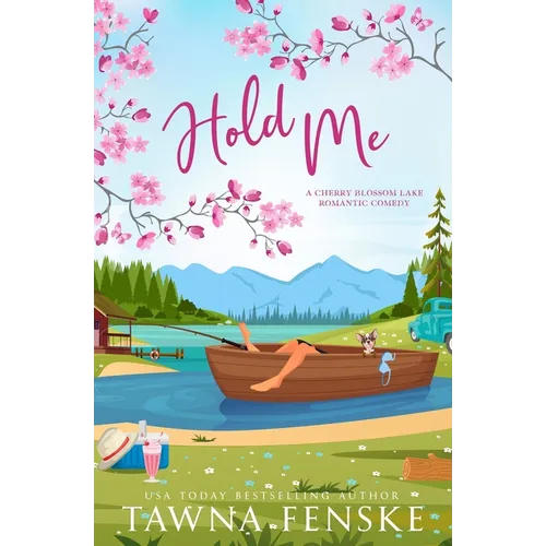 Hold Me: A wallflower and rake small-town opposites attract virgin romantic comedy