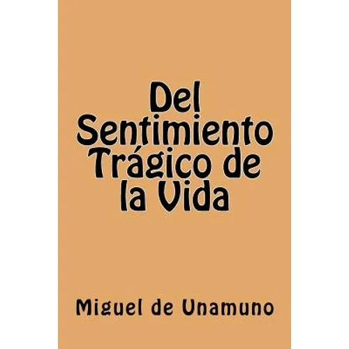 Del Sentimiento Tragico de la Vida (Spanish Edition)