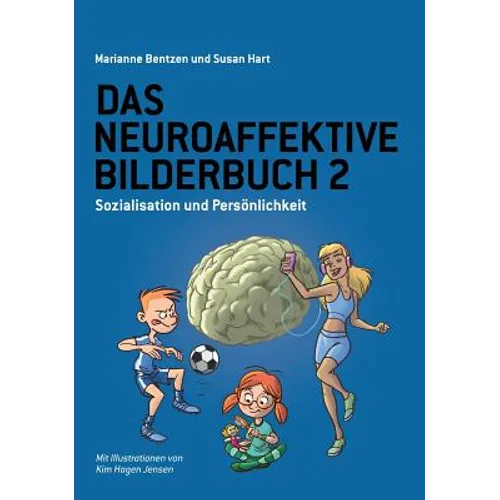 Das Neuroaffektive Bilderbuch 2: Sozialisation und Persönlichkeit