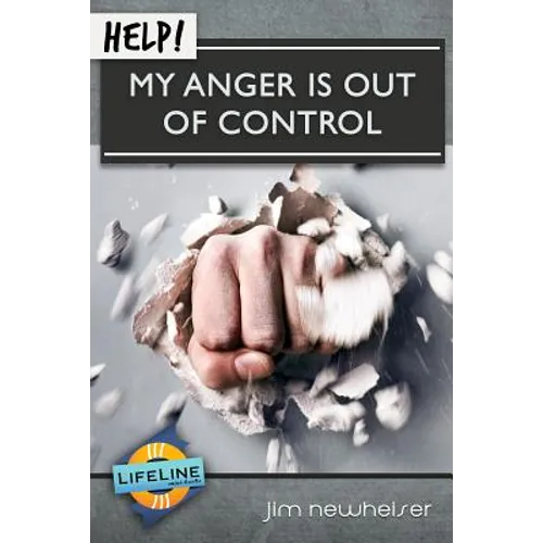 Help! My Anger Is Out of Control