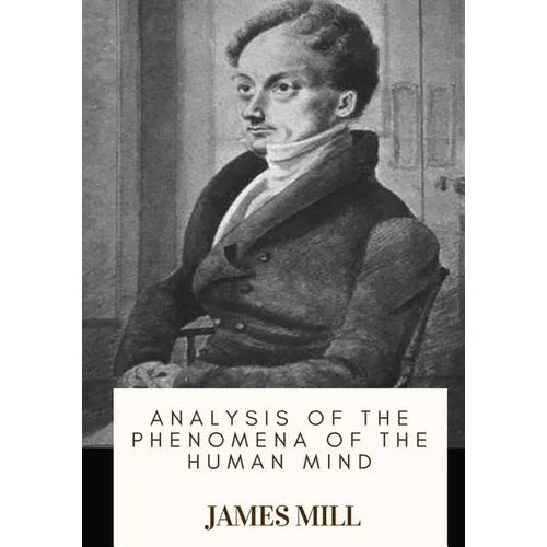 Analysis of the Phenomena of the Human Mind