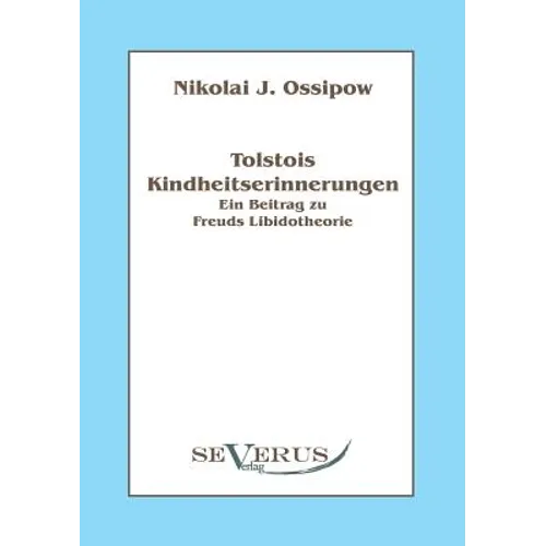 Tolstois Kindheitserinnerungen - Ein Beitrag zu Freuds Libidotheorie