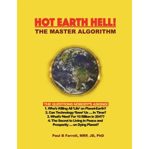 Hot Earth Hell! The Master Algorithm: The Questions Nobody's Asking!
