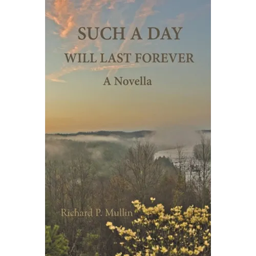 Such a Day Will Last Forever: A Novella