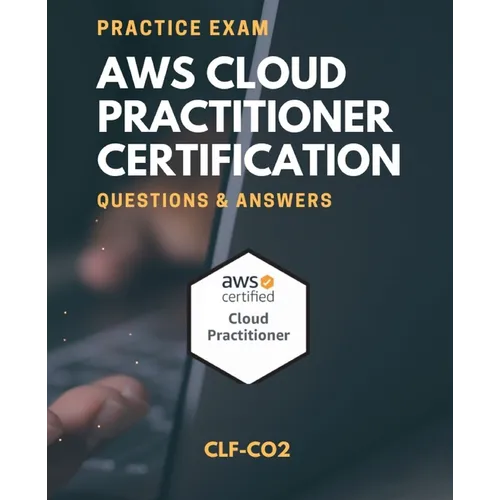 AWS Cloud Practitioner, Practice Exam