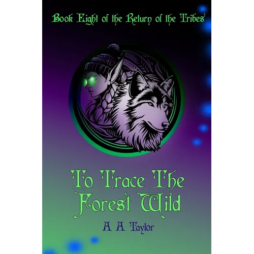 To Trace the Forest Wild