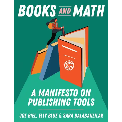Books and Math: A Manifesto on Publishing Tools