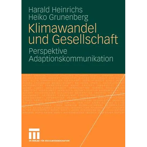 Klimawandel Und Gesellschaft: Perspektive Adaptionskommunikation