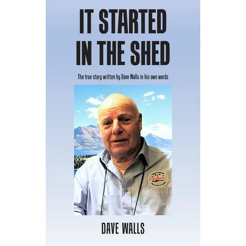 It Started in the Shed