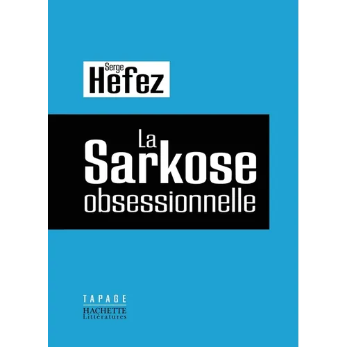 La Sarkose obsessionnelle