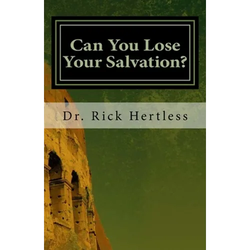 Can You Lose Your Salvation?: Five Warning Passages of Hebrews