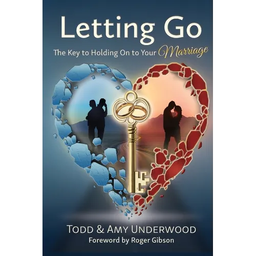 Letting Go: The Key to Holding On to Your Marriage