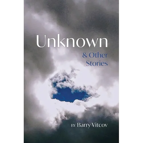 Unknown & Other Stories