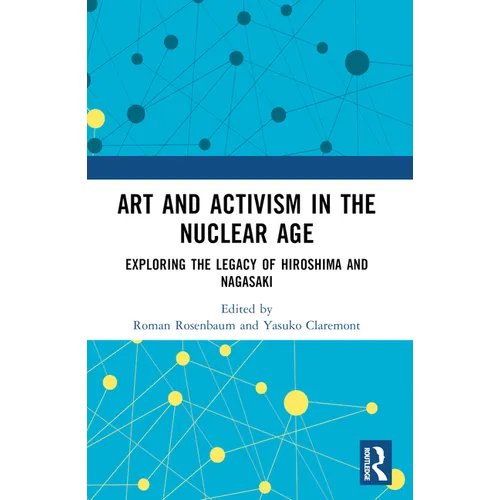 Art and Activism in the Nuclear Age: Exploring the Legacy of Hiroshima and Nagasaki