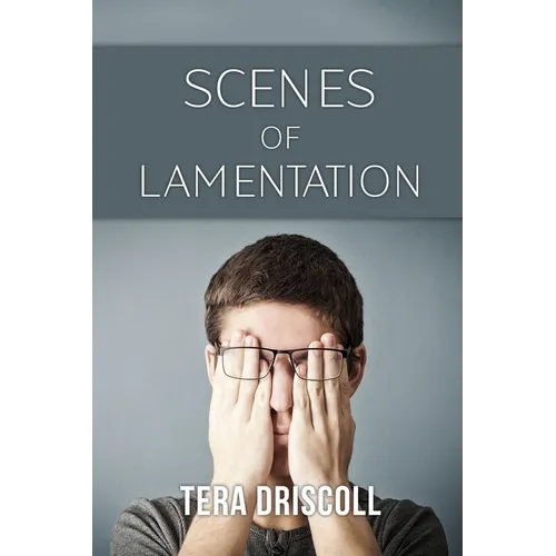 Scenes of Lamentation