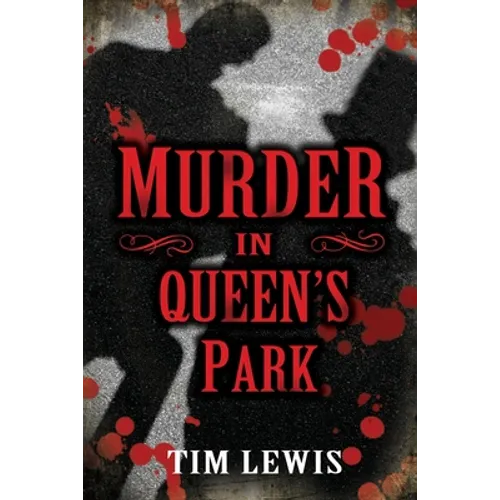 Murder in Queen's Park: Cemetery Murders, Vol. 3