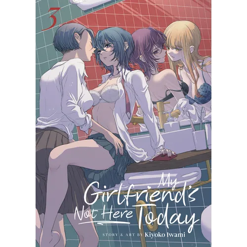 My Girlfriend's Not Here Today Vol. 3