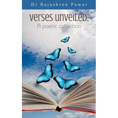 Verses unveiled: A poetic collection