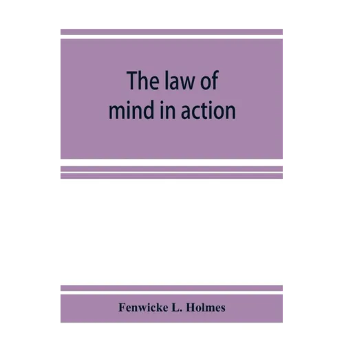 The law of mind in action; daily lessons and treatments in mental and spiritual science
