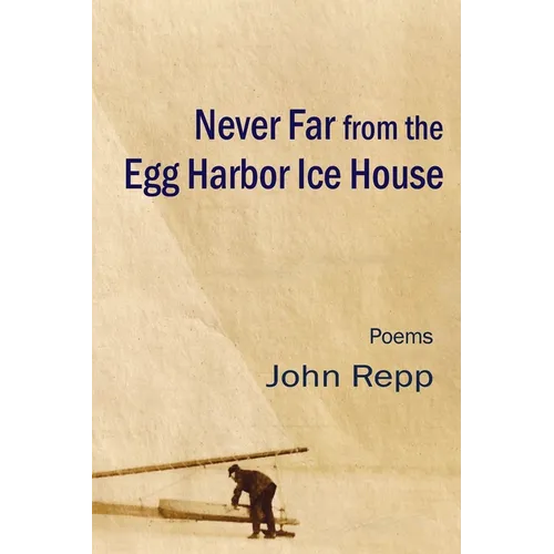 Never Far From the Egg Harbor Ice House