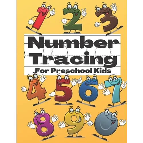 Number Tracing For Preschool Kids: Tracing Numbers 1 to 10 Practice Book For Homeschool Kids