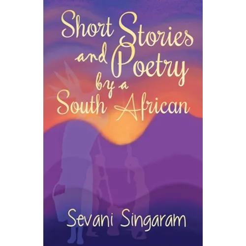 Short Stories and Poetry by a South African