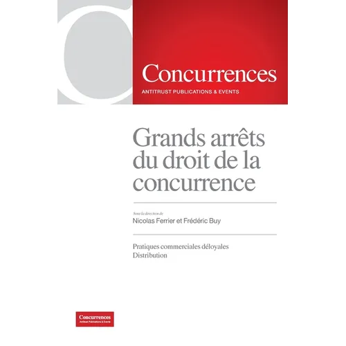 Grands arrêts du droit de la concurrence - Volume III