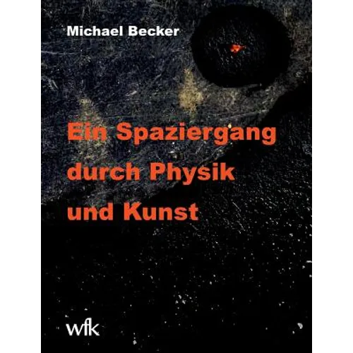 Ein Spaziergang durch Physik und Kunst