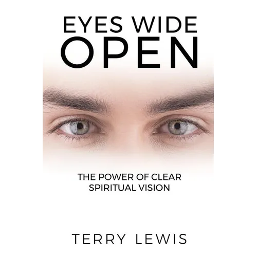Eyes Wide Open: The Power of Clear Spiritual Vision