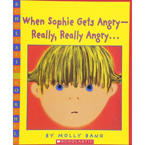 When Sophie Gets Angry--Really, Really Angry...