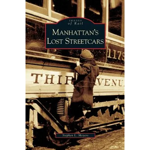 Manhattan's Lost Streetcars