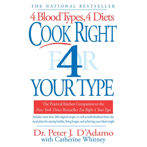 Cook Right 4 Your Type: The Practical Kitchen Companion to Eat Right 4 Your Type