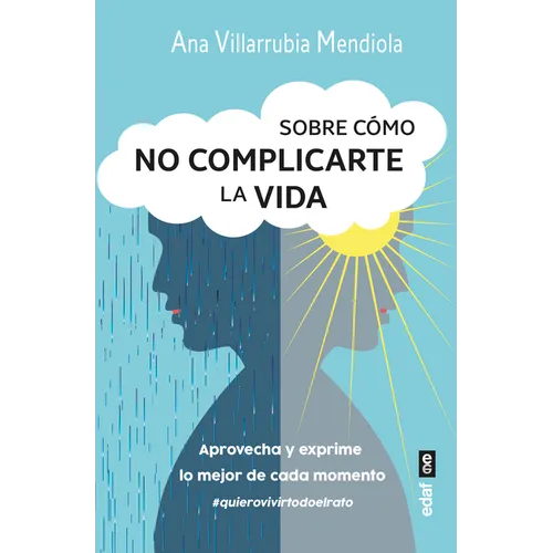Sobre Cómo No Complicarte La Vida