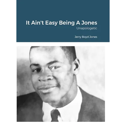It Ain't Easy Being A Jones: Unapologetic