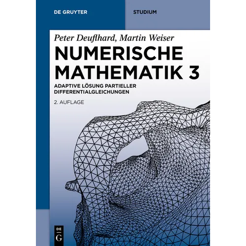 Numerische Mathematik 3: Adaptive Lösung Partieller Differentialgleichungen
