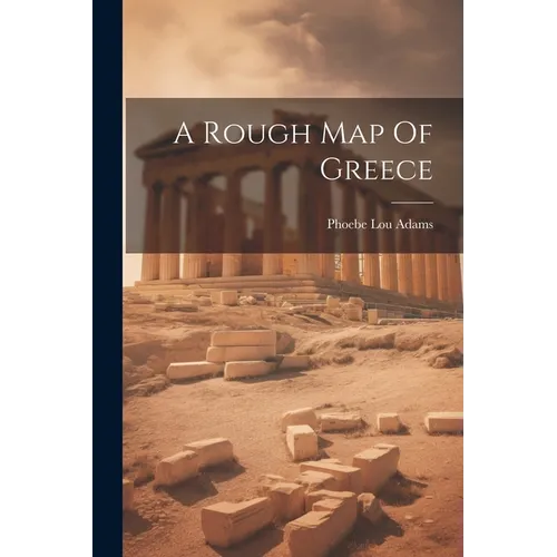 A Rough Map Of Greece