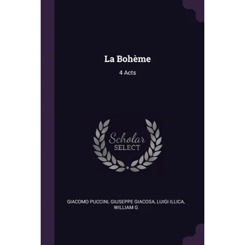 La Bohème: 4 Acts