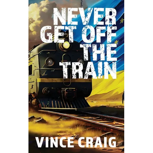 Never Get Off The Train