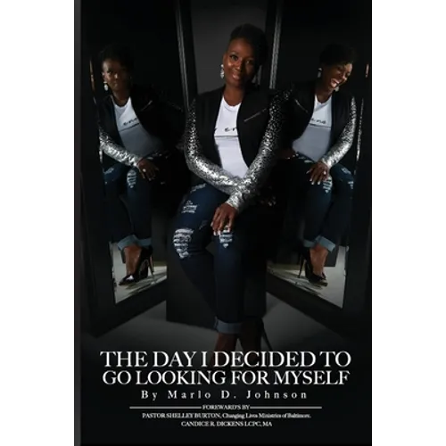 The Day I Decided To Go Looking for Myself