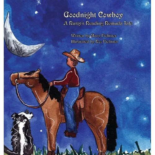 Goodnight Cowboy: A Rusty's Reading Remuda Tale