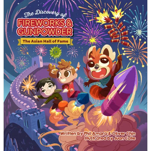 The Discovery of Fireworks and Gunpowder: The Asian Hall of Fame